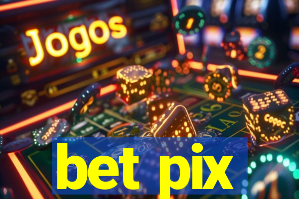 bet pix